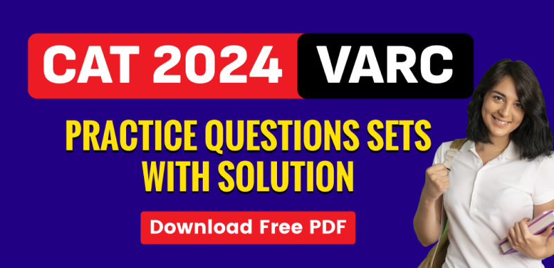 CAT 2024 VARC: Practice Question Sets with Solutions – Free PDF Download