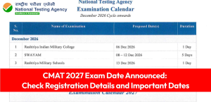CMAT 2027 Exam Date Announced: Check Registration Details and Important Dates