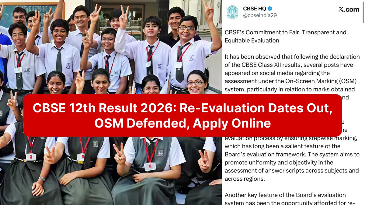 CBSE 12th Result 2026: Re-Evaluation Dates Out, OSM Defended, Apply Online
