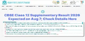 CBSE Class 12 Supplementary Result 2026 Expected on Aug 7; Check Details Here