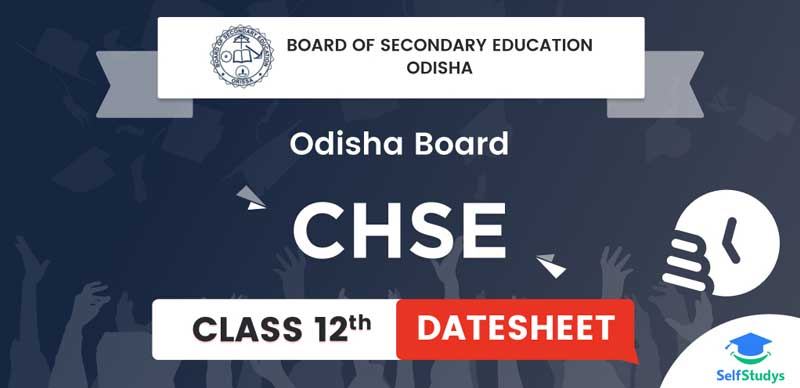 Odisha CHSE Time Table 2023 Released : Check Odisha Class 12 Theory, Practical Exam Dates