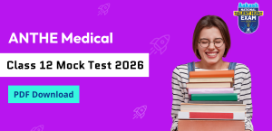 ANTHE Medical Class 12 Mock Test 2026 PDF Download