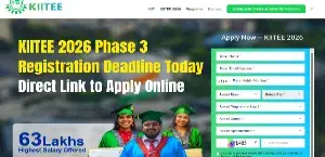 KIITEE 2026 Phase 3 Registration Deadline Today: Direct Link to Apply Online
