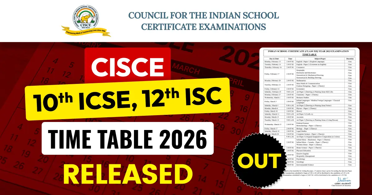 CISCE ICSE & ISC 2026 Exam Timetables Released – Check Dates