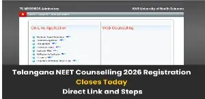 Telangana NEET Counselling 2026 Registration Closes Today: Direct Link and Steps