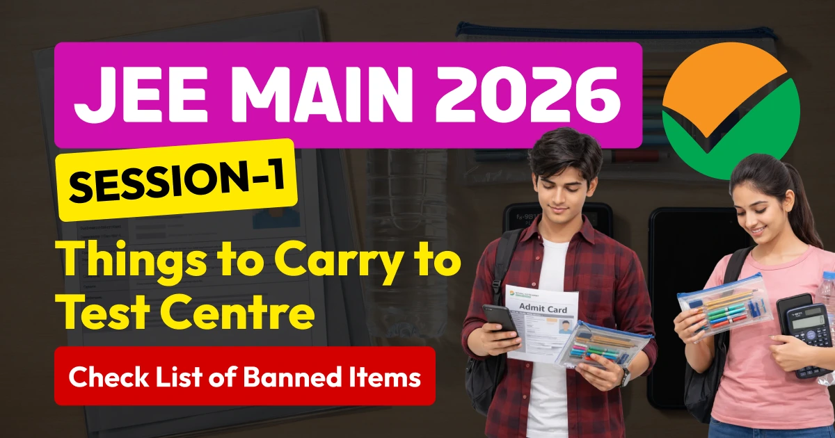 JEE Main 2026 Session 1: Items to Carry & Banned Items Checklist