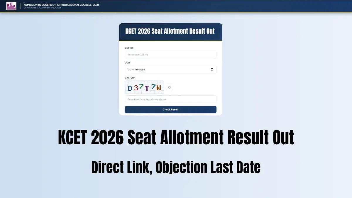 KCET 2026 Round 1 Seat Allotment Result Out: Direct Link, Objection Last Date