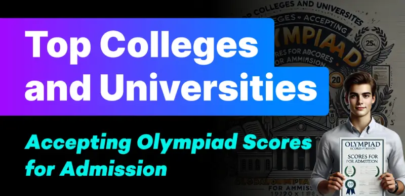 Top Colleges and Universities Accepting Olympiad Scores for Admission