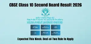 CBSE Class 10 Second Board Result 2026 Expected This Week; Best-of-Two Rule to Apply