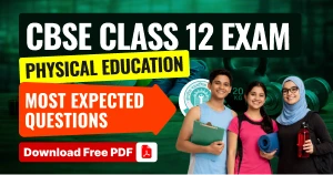 CBSE Class 12 Physical Education Most Expected Questions 2025-26: Download Free PDF