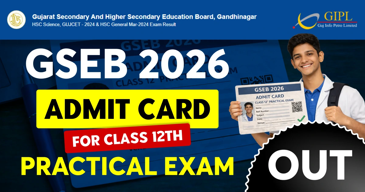 GSEB Class 12 Practical Exam Admit Card 2026 Released – Download Your Hall Ticket Now
