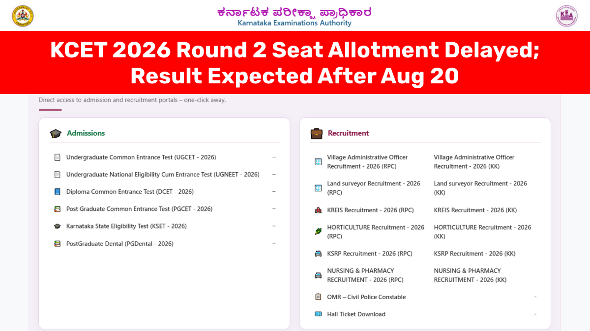 KCET 2026 Round 2 Seat Allotment Delayed; Result Expected After Aug 20