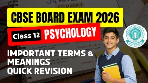 CBSE Class 12 Psychology Important Terms and Meanings — Quick Revision for Board Exam 2026