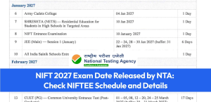 NIFT 2027 Exam Date Released by NTA: Check NIFTEE Schedule and Details