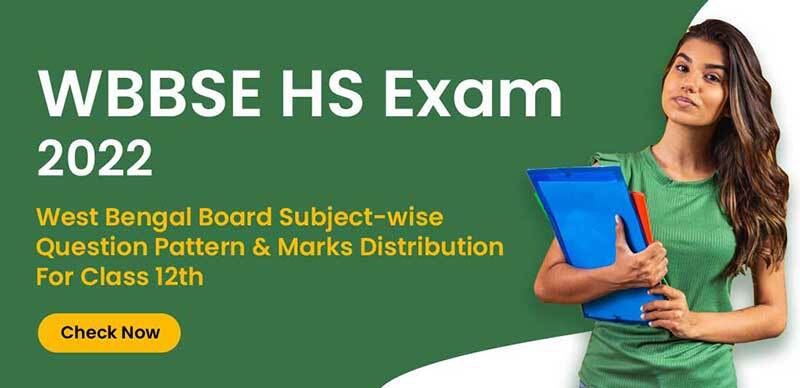 WBBSE HS Exam 2022 : West Bengal Board Subject-wise Question Pattern & Marks Distribution For Class 12th
