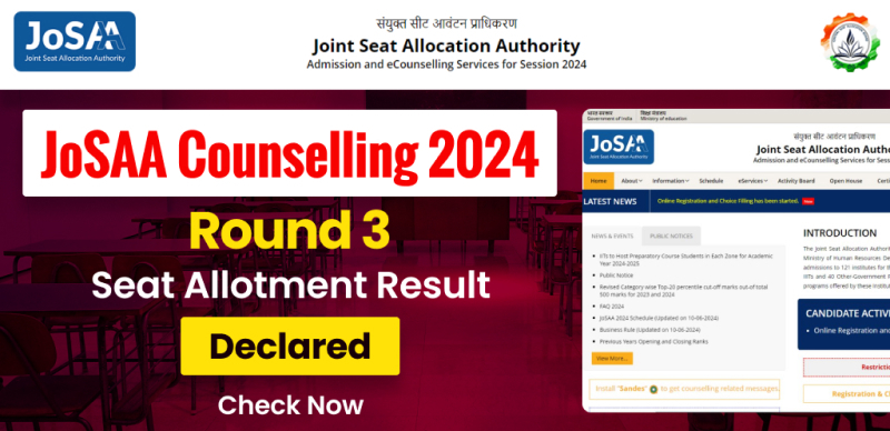 JoSAA Counselling 2024 Round 3 Seat Allotment Results Declared; Direct Link Here