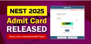 NEST Admit Card 2025 Released – Direct Link to Download Hall Ticket, Exam from June 22