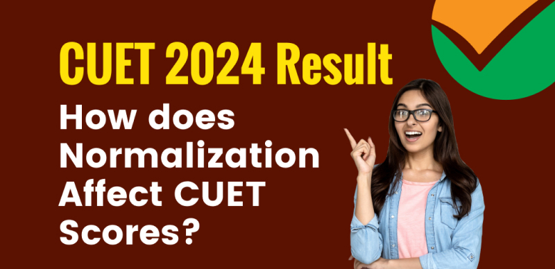 CUET 2024 Result : How does Normalization Affect CUET Scores? Check Details