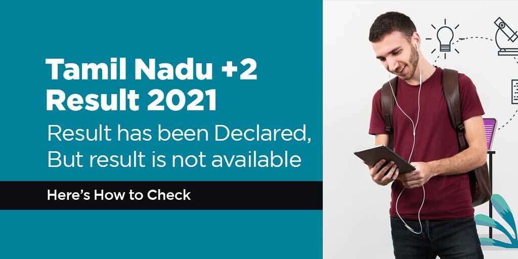 Tamil Nadu Plus Two Result 2021 Declared, Result is Available Now, Here’s How to Check