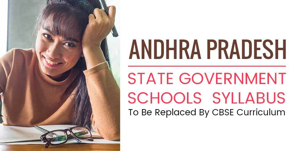 Andhra Pradesh State Government Schools Syllabus To Be Replaced By CBSE Curriculum