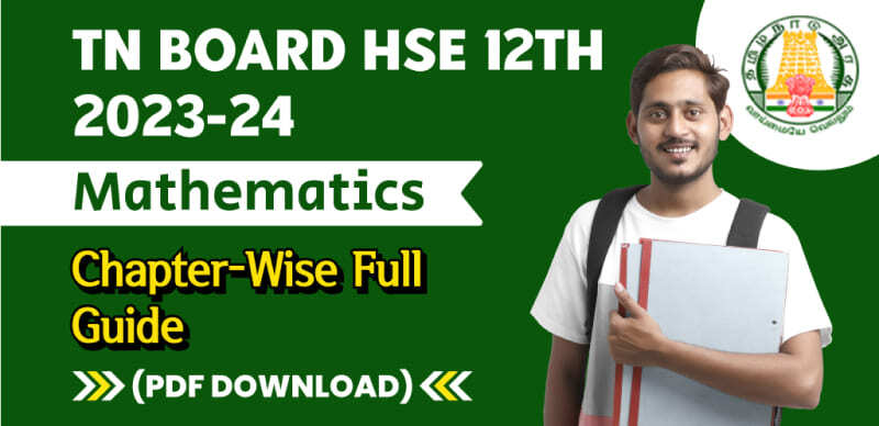 TN Board HSE 12th 2023-24 : Mathematics Chapter-Wise Full Guide; Download PDF