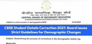 CBSE Student Details Correction 2027: Board Issues Strict Guidelines for Demographic Changes