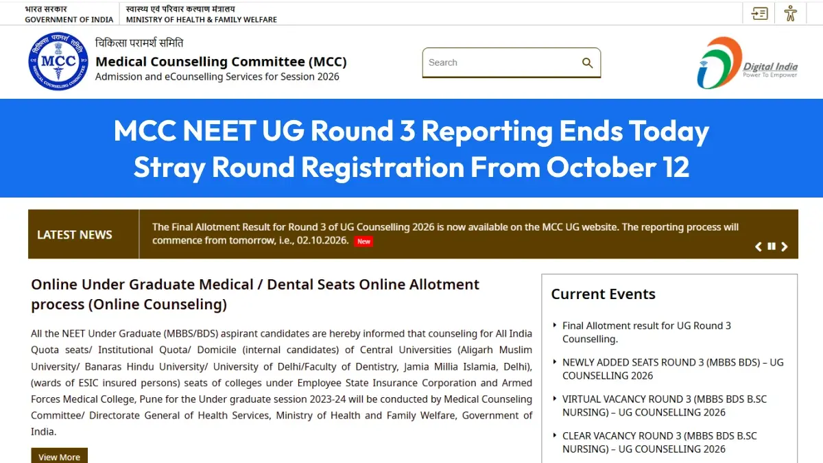 MCC NEET UG Counselling 2026: Round 3 Reporting Deadline Today, Check Stray Round Dates