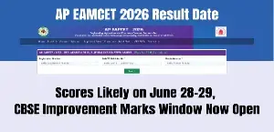 AP EAMCET 2026 Result Date: Scores Likely on June 28-29, CBSE Improvement Marks Window Now Open