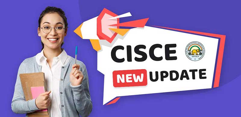 ICSE, ISC Exam 2023 : CISCE Board to be Held as Single Exam From Next Year, Check Official Notice