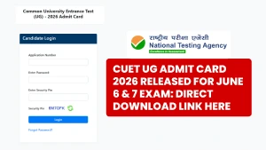 CUET UG Admit Card 2026 Released for June 6 & 7 Exam: Direct Download Link Here