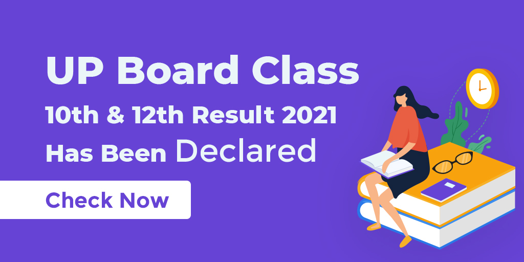 UP Board Class 10th, 12th Result Declared (Direct Link Here)