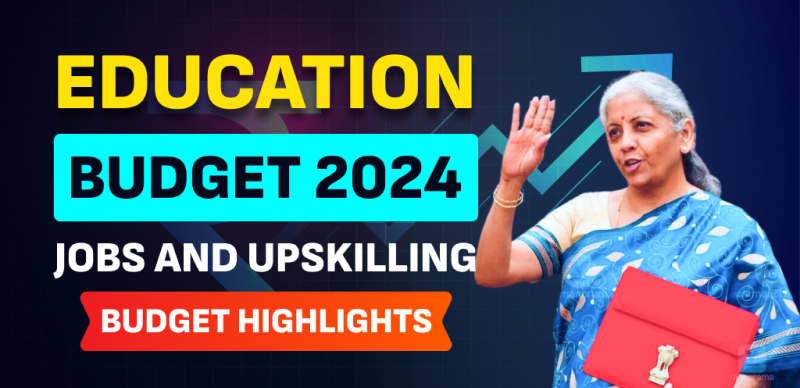 Education Budget 2024 : Major Education, Jobs, Women's Schemes and Upskilling Budget Highlights