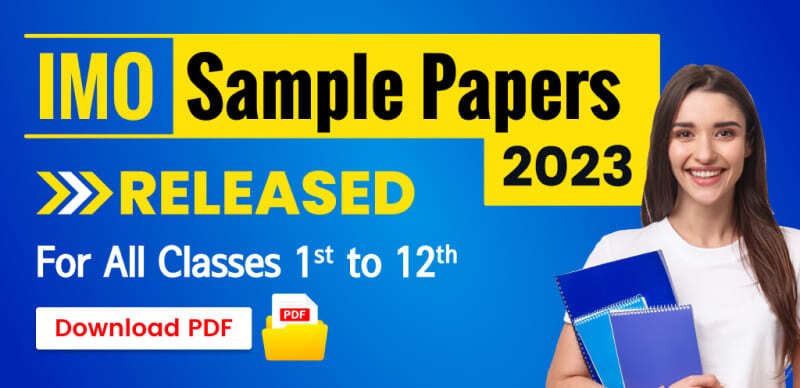 IMO Sample Papers 2023-24 Released For All Classes 1 to 12; Download PDF