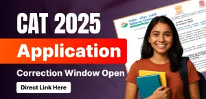CAT 2025 Application Correction Window Now Open — Make Edits Till October 7