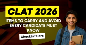 CLAT 2026 Exam Day Instruction: Items to Carry and Avoid; Checklist Here