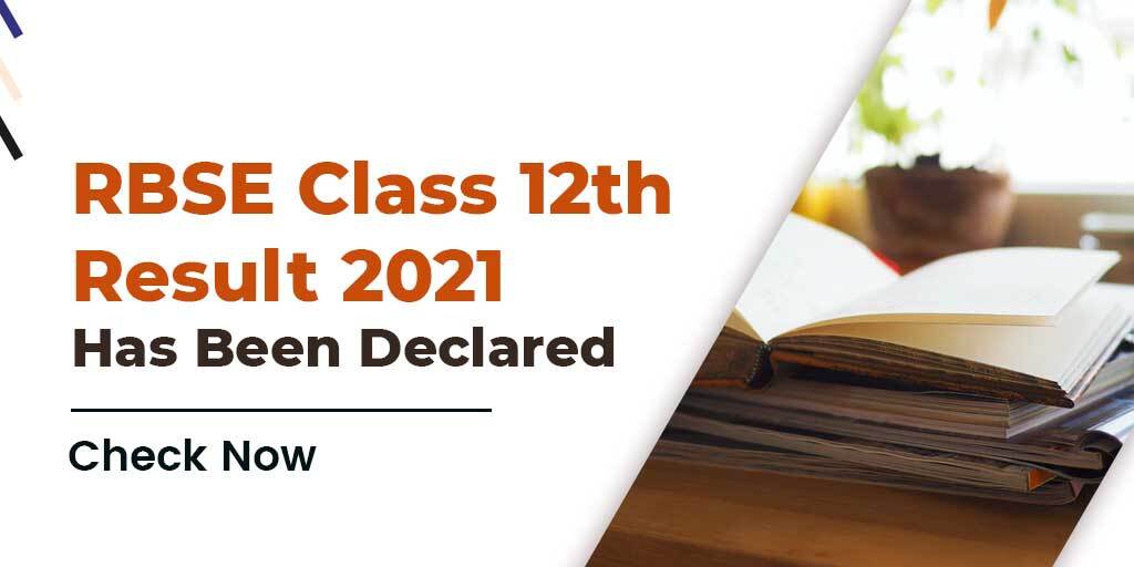 RBSE Class 12th Result 2021 Has Been Declared for Arts, Science, and Commerce: Check Now
