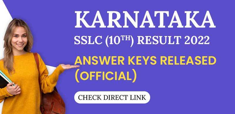 Karnataka SSLC (10th) Result 2022 : Answer Keys Released (Official Website) Check Direct Link