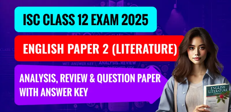 ISC Class 12 English Paper 2 (Literature) Answer Key 2025 and Question Papers, Download PDF All SETs