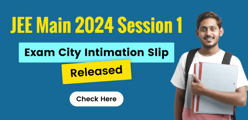 JEE Main Exam 2024: Advance City Intimation Slip For Paper I Released, Direct Link Here
