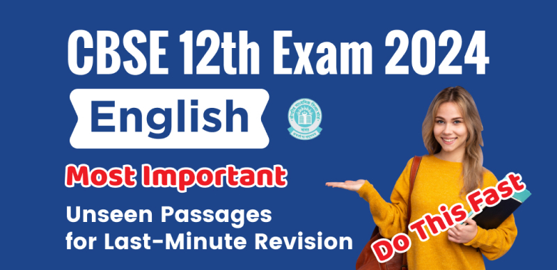 CBSE 12th English Exam 2024 : Most Important Unseen Passages for Last-Minute Revision