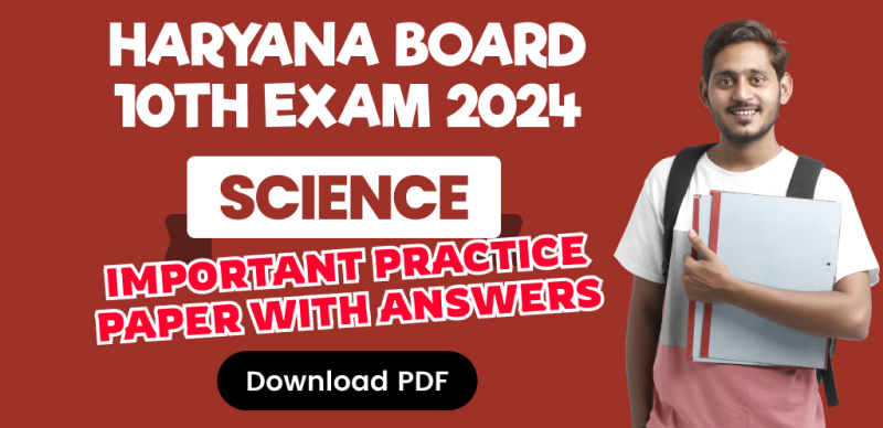 Haryana Board 10th Science Exam 2024 : Important Practice Paper with Answers; Download PDF