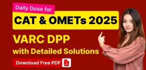 CAT 2025 VARC Daily Practice Problems (DPP) with Solutions; FREE PDF Download
