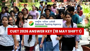 CUET 2026 Answer Key (18 May Shift 1): Analysis, Difficulty Level & Topics Asked