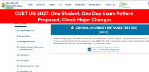 CUET UG 2027: One Student, One Day Exam Pattern Proposed, Check Major Changes