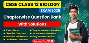 CBSE Class 12 Biology 2026 – Theory, Objective & Subjective Questions, Free PDF Download