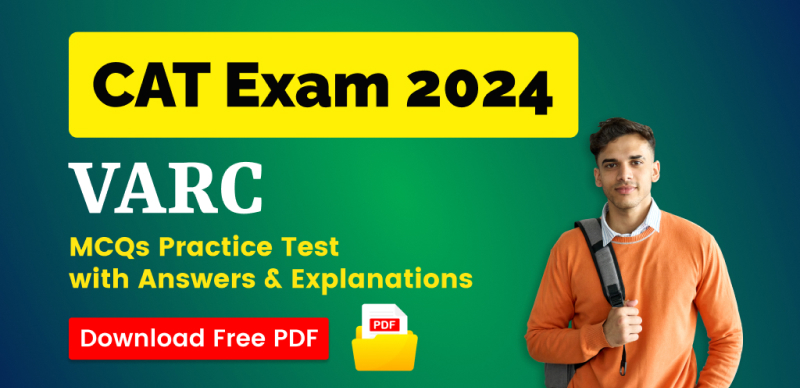 CAT Exam 2024: VARC MCQs Practice Test with Answers & Explanations – Free PDF Download