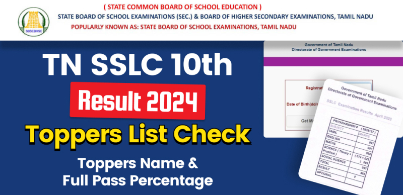 TN SSLC 10th Result 2024 Toppers List : Toppers Name, Marks, Pass Percentage, District-Wise Result Full Statistics