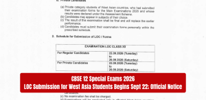 CBSE Class 12 Special Exams 2026: LOC Submission for West Asia Students Begins September 22