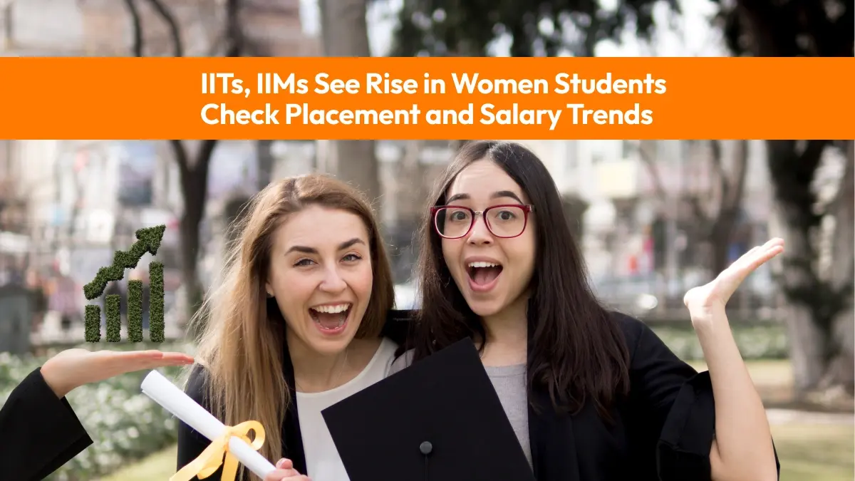 IITs, IIMs See Rise in Women Students: Check Placement and Salary Trends