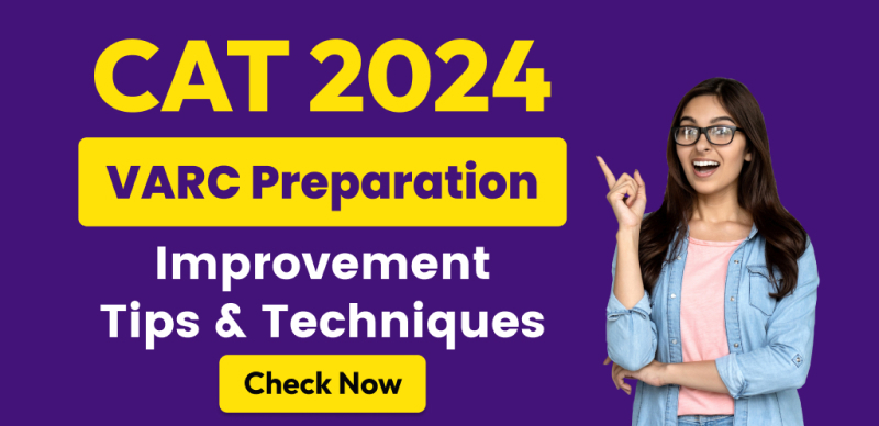CAT 2024 VARC Preparation : Effective Tips, Exam Strategy, Elimination Techniques, and Best Books
